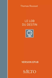 Le lob du destin