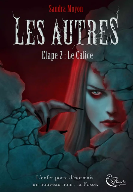 Les Autres - étape 2 - Sandra Moyon - Plume Blanche Editions