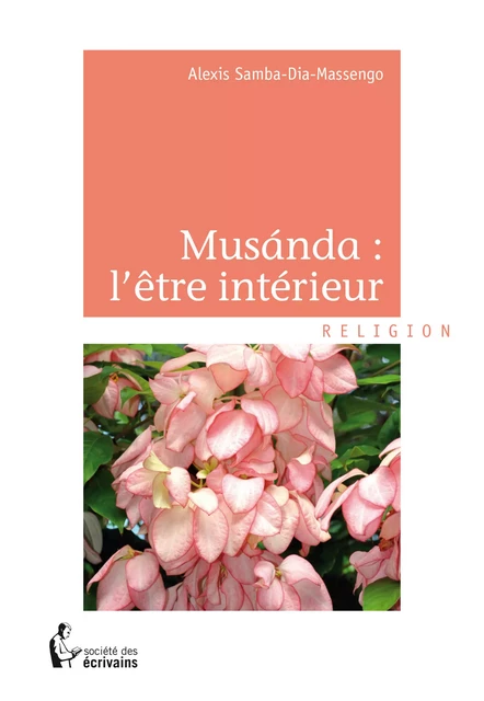 Musánda : l'être intérieur - Alexis Samba-Dia-Massengo - Société des écrivains