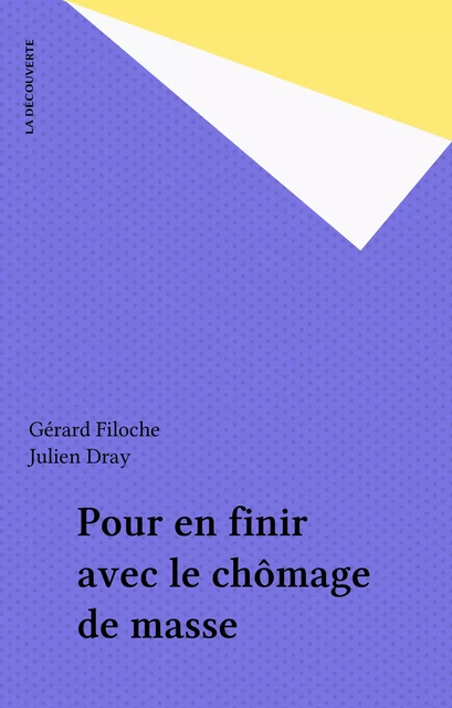 Pour en finir avec le chômage de masse - Gérard Filoche - La Découverte (réédition numérique FeniXX)