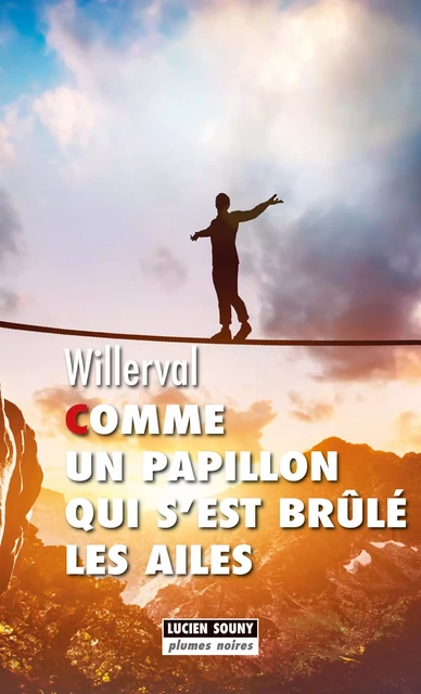 Comme un papillon qui s'est brûlé les ailes -  Willerval - Lucien Souny