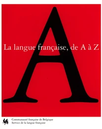 La langue française de A à Z