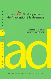 Enjeux & développements de l'impression à la demande