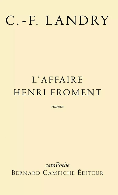 L’affaire Henri Froment - Charles-François Landry - Bernard Campiche Editeur