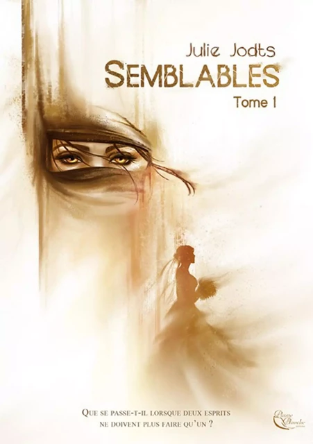 Semblables - Tome 1 - Julie Jodts - Plume Blanche Editions