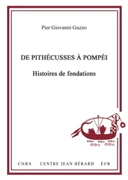 De Pithécusses à Pompéi. Histoires de fondations