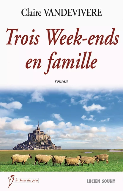 Trois Week-ends en famille - Claire Vandevivere - Lucien Souny