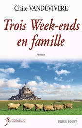 Trois Week-ends en famille