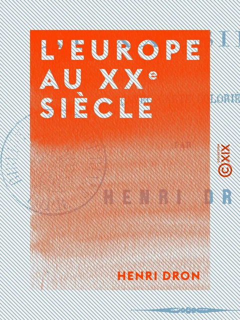 L 'Europe au XXe siècle - Henri Dron - Collection XIX