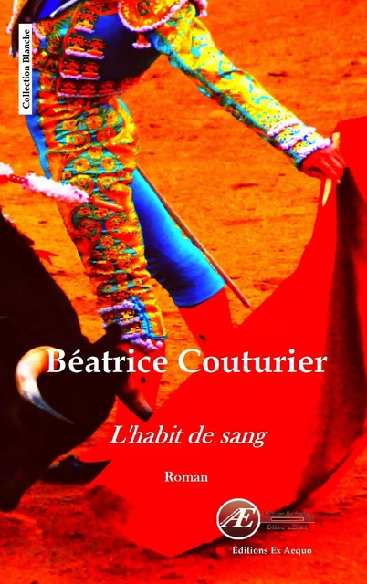 L'habit de sang - Béatrice Couturier - Ex Aequo