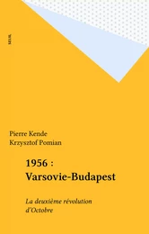 1956 : Varsovie-Budapest