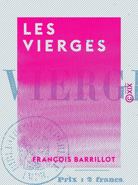 Les Vierges - François Barrillot - Collection XIX