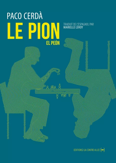 Le Pion - Paco Cerdà - La Contre Allée