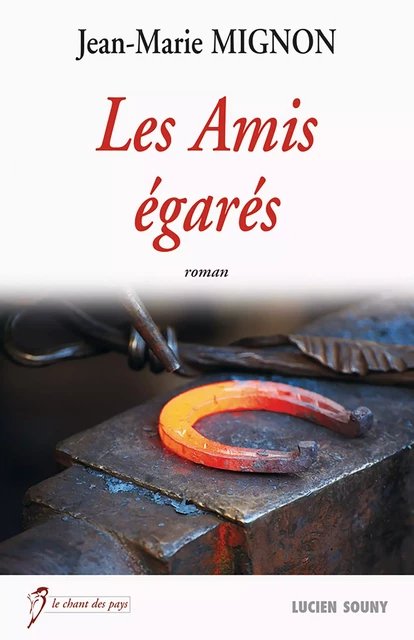 Les Amis égarés - Jean-Marie Mignon - Lucien Souny