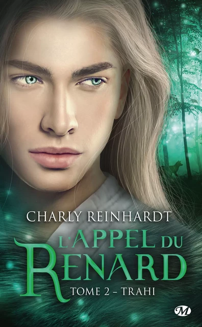 L'Appel du renard, T2 : Trahi - Charly Reinhardt - Milady