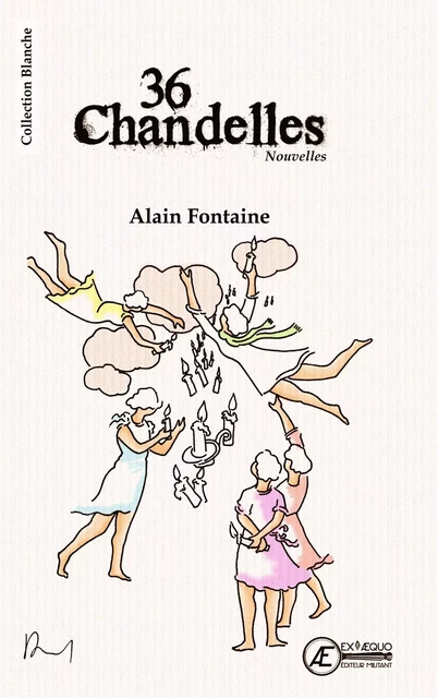 36 chandelles - Alain Fontaine - Ex Aequo