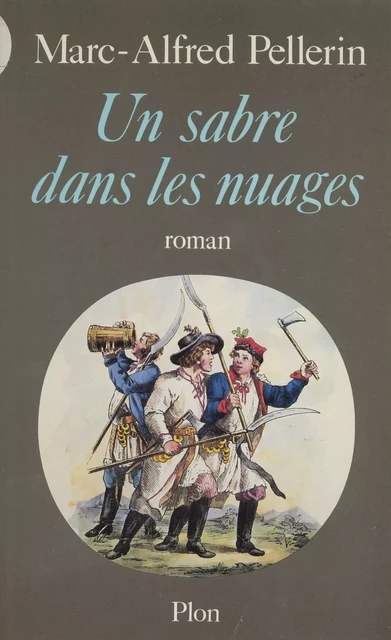 Un sabre dans les nuages - Marc-Alfred Pellerin - Plon (réédition numérique FeniXX)