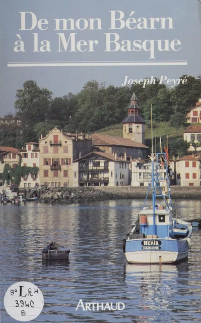 De mon Béarn à la mer basque - Joseph Peyré - Arthaud (réédition numérique FeniXX)