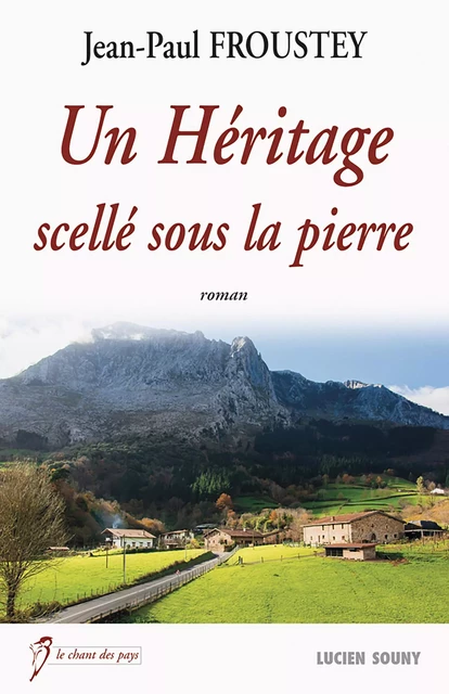 Un Héritage scellé sous la pierre - Jean-Paul Froustey - Lucien Souny