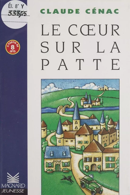 Le cœur sur la patte - Claude Cénac - Magnard Jeunesse (réédition numérique FeniXX)