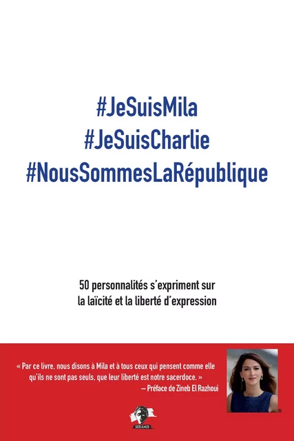 #JeSuisMila #JeSuisCharlie #NousSommesLaRépublique - Zohra Bitan, Zineb El Rhazoui - Seramis