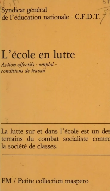 L'École en lutte -  Syndicat général de l'éducation nationale-Confédération française démocratique du travail - La Découverte (réédition numérique FeniXX)