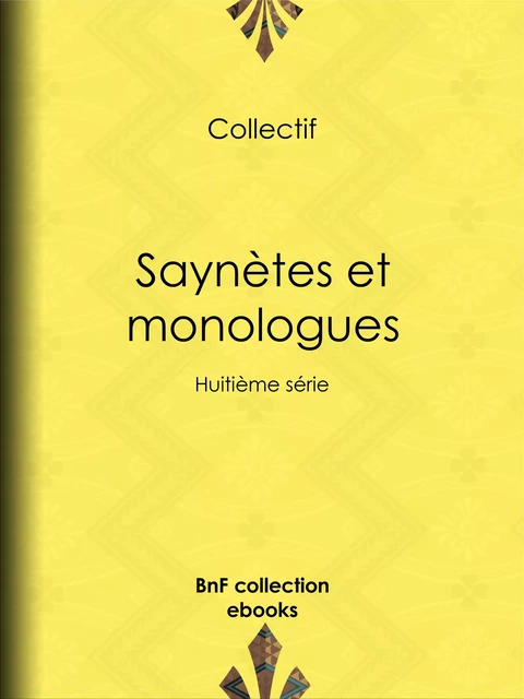 Saynètes et monologues -  Collectif - BnF collection ebooks