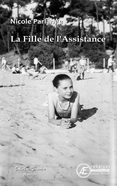 La fille de l'assistance - Nicole Parlange - Ex Aequo