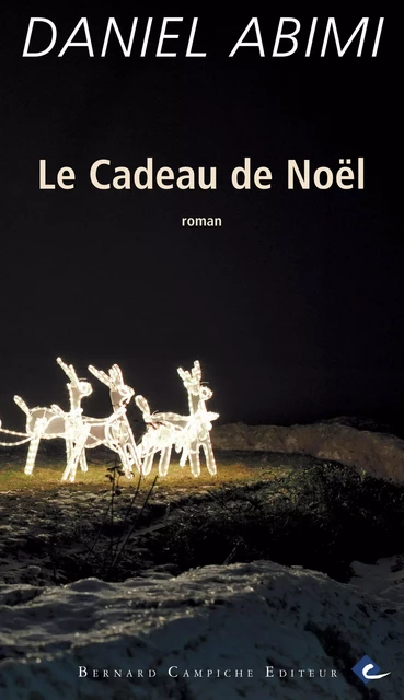 Le cadeau de Noël - Daniel Abimi - Bernard Campiche Editeur