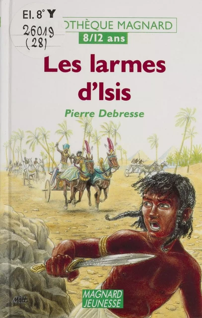 Les larmes d'Isis - Pierre Debresse - Magnard (réédition numérique FeniXX)