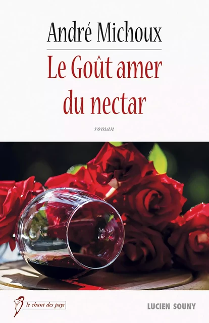 Le Goût amer du nectar - André Michoux - Lucien Souny