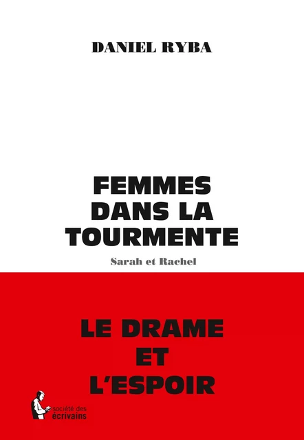 Femmes dans la tourmente - Daniel Ryba - Société des écrivains