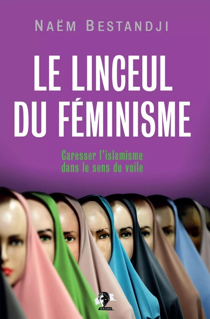 Le linceul du féminisme - Naëm Bestdanji - Seramis