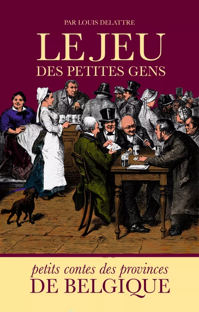 Le Jeu des petites gens - Louis Delattre - CPE Éditions