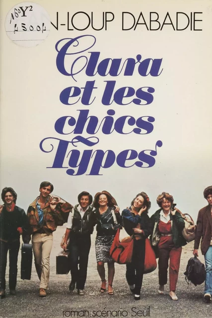 Clara et les chics types - Jean-Loup Dabadie - Seuil (réédition numérique FeniXX)