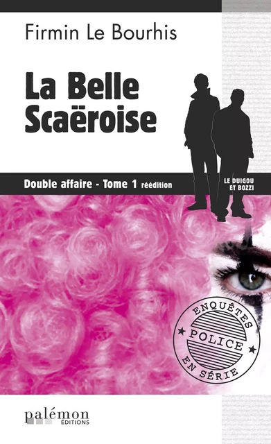 La belle Scaëroise : Double affaire - Tome 1 - Firmin Le Bourhis - Palémon