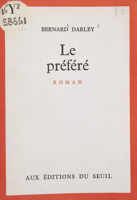 Le préféré - Bernard Darley - Seuil (réédition numérique FeniXX) 