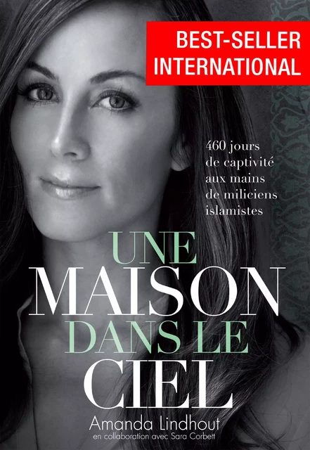 Une Maison dans le ciel - Amanda Lindhout, Sara Corbett - Seramis