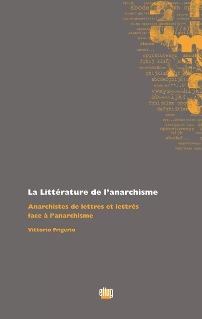 La Littérature de l’anarchisme - Vittorio Frigerio - UGA Éditions