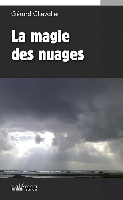 La magie des nuages - Gérard Chevalier - Palémon