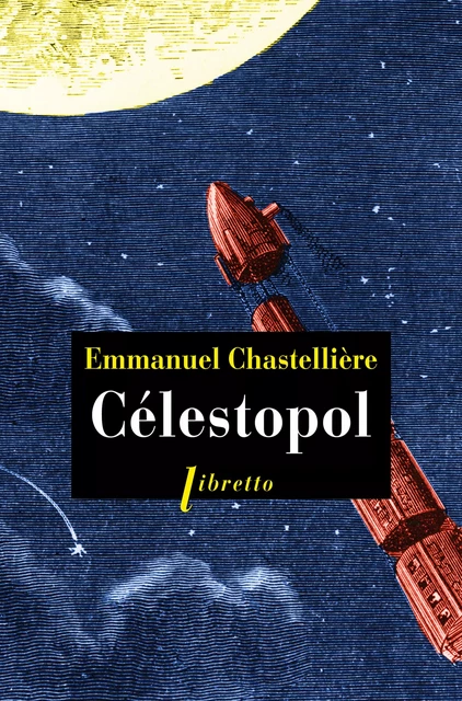 Célestopol - Emmanuel Chastellière - Libella