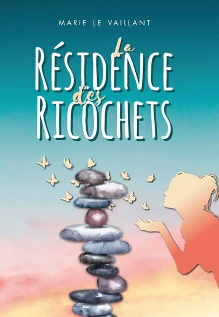 La Résidence des Ricochets - Marie le Vaillant - Sudarènes Editions