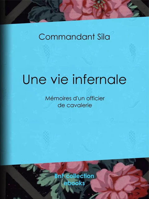 Une vie infernale - Commandant Sila - BnF collection ebooks