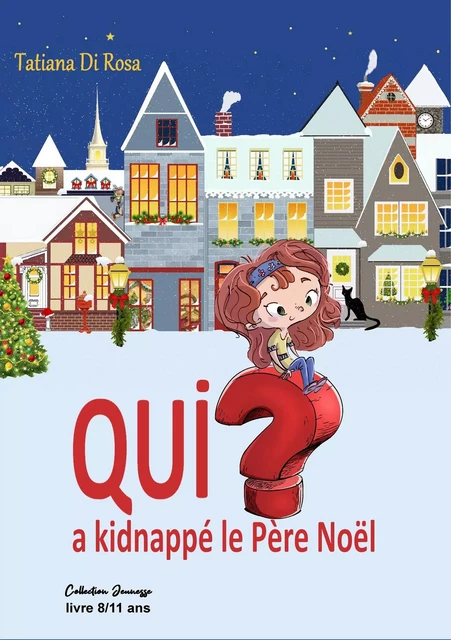 Qui a kidnappé le Père Noël ? - Tatiana Di Rosa - Ex Aequo