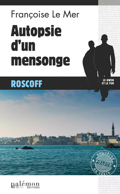 Autopsie d'un mensonge - Françoise Le Mer - Palémon