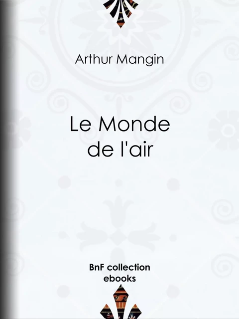 Le Monde de l'air - Arthur Mangin - BnF collection ebooks