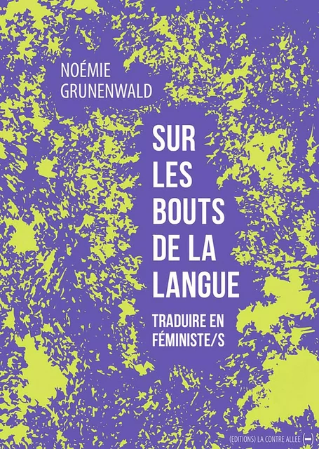 Sur les bouts de la langue - Noemie Grunenwald - La Contre Allée