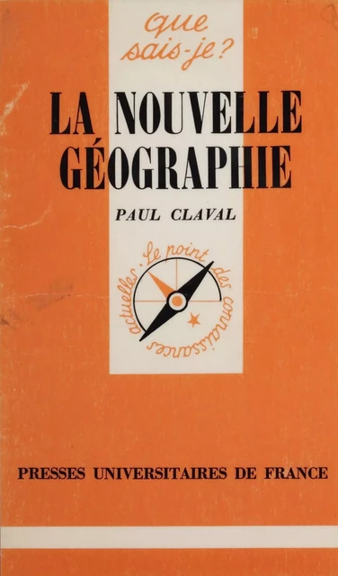 La Nouvelle géographie - Paul Claval - Presses universitaires de France (réédition numérique FeniXX)