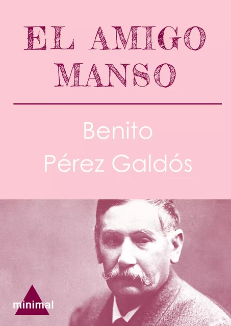 El amigo Manso - Benito Pérez Galdós - Editorial Minimal