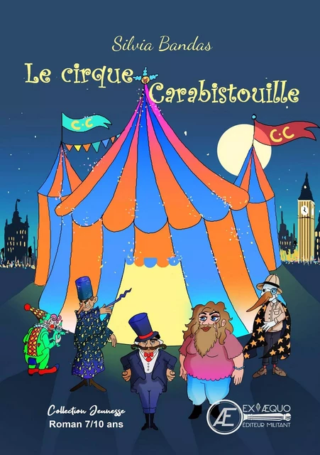 Le cirque Carabistouille - Silvia Bandas - Ex Aequo